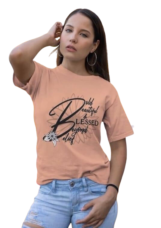 Bold Beautiful & Blessed Beyond Belief-(Available in more colors)