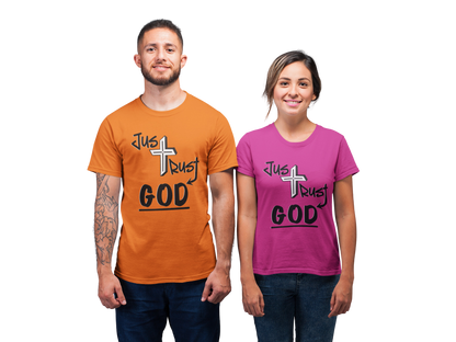 Just Trust God (Available in more colors)