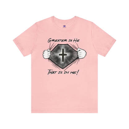 Greater Is He That Is In Me- (Available in more colors)