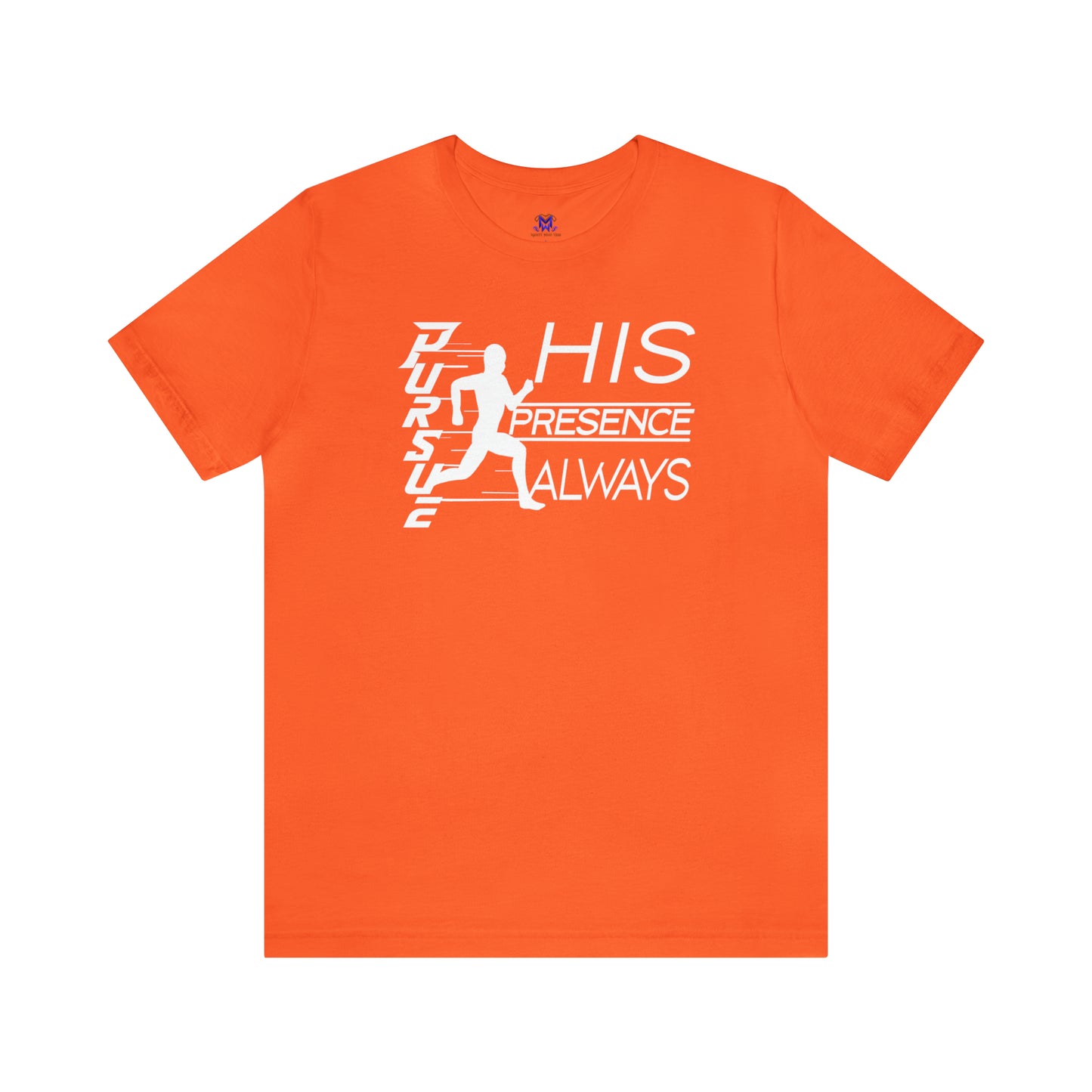 Pursue HIS Presence (Available in more colors)