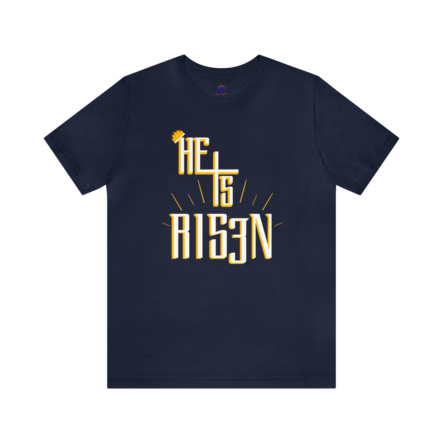 He Is Risen ( Available in more colors)