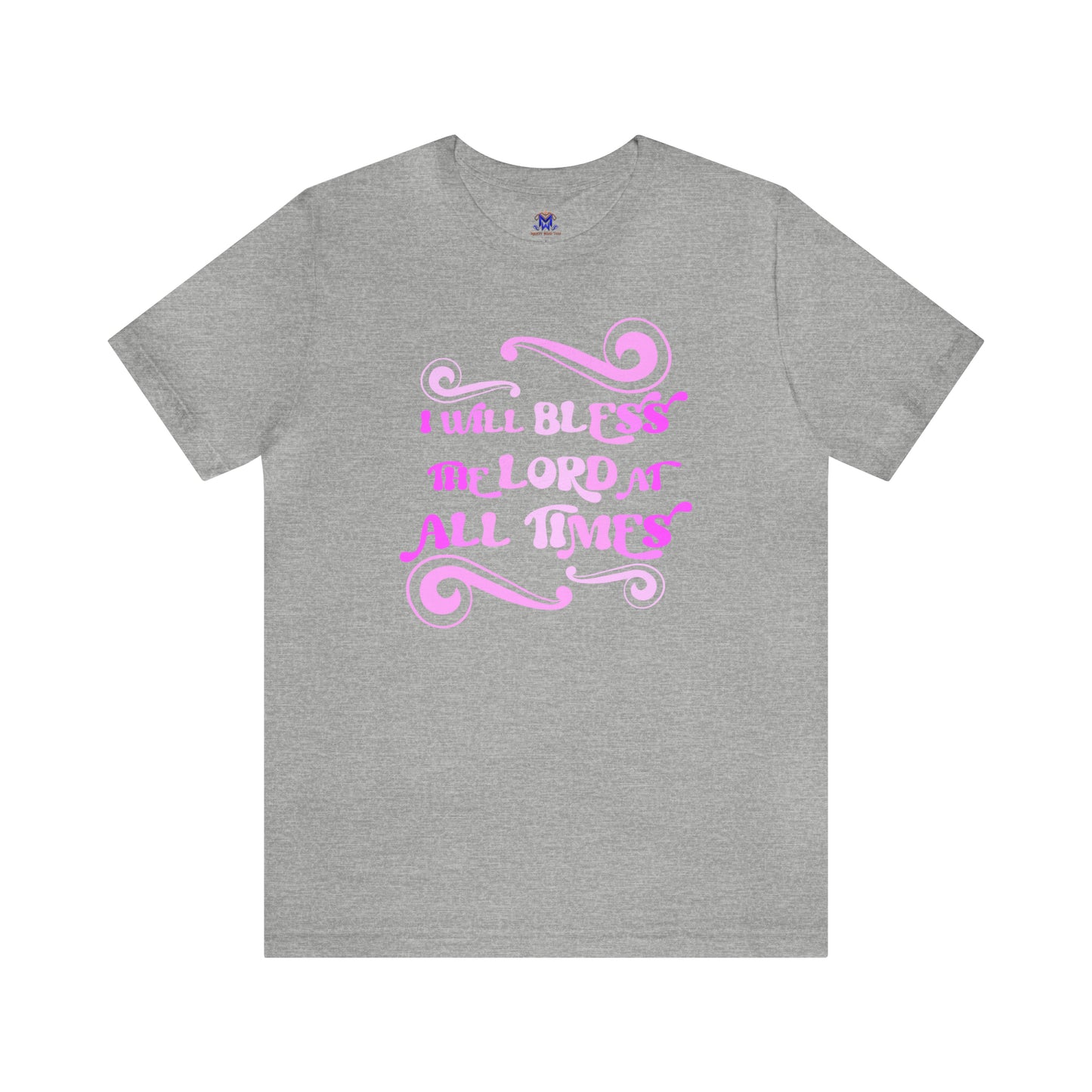 I Will Bless The Lord (Available in more colors)