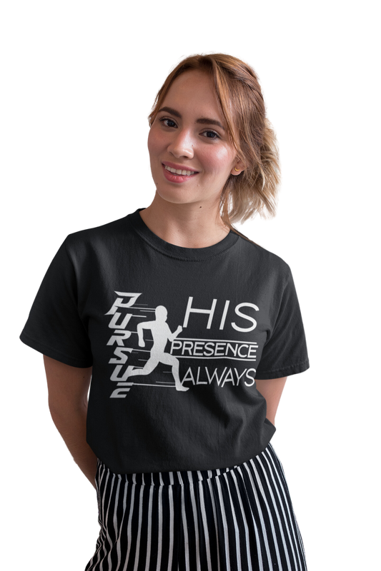 Pursue HIS Presence (Available in more colors)