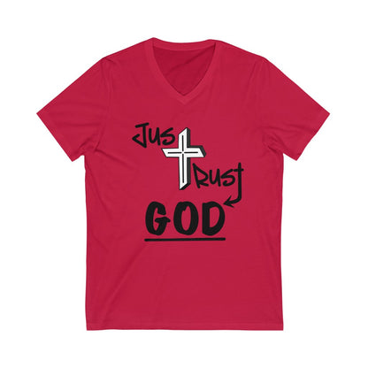 Just Trust God: Unisex V-Neck (Available in more colors)