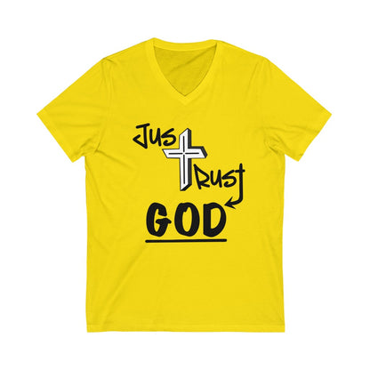 Just Trust God: Unisex V-Neck (Available in more colors)