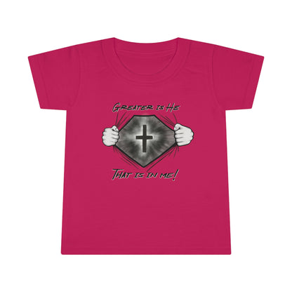 Greater Is He-Toddler Unisex (Available in more colors)